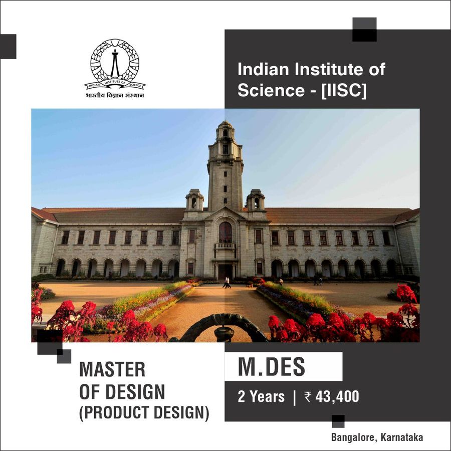 Master of Design [M.Des] (Product Design) at Indian Institute of Science , Bengaluru/Bangalore